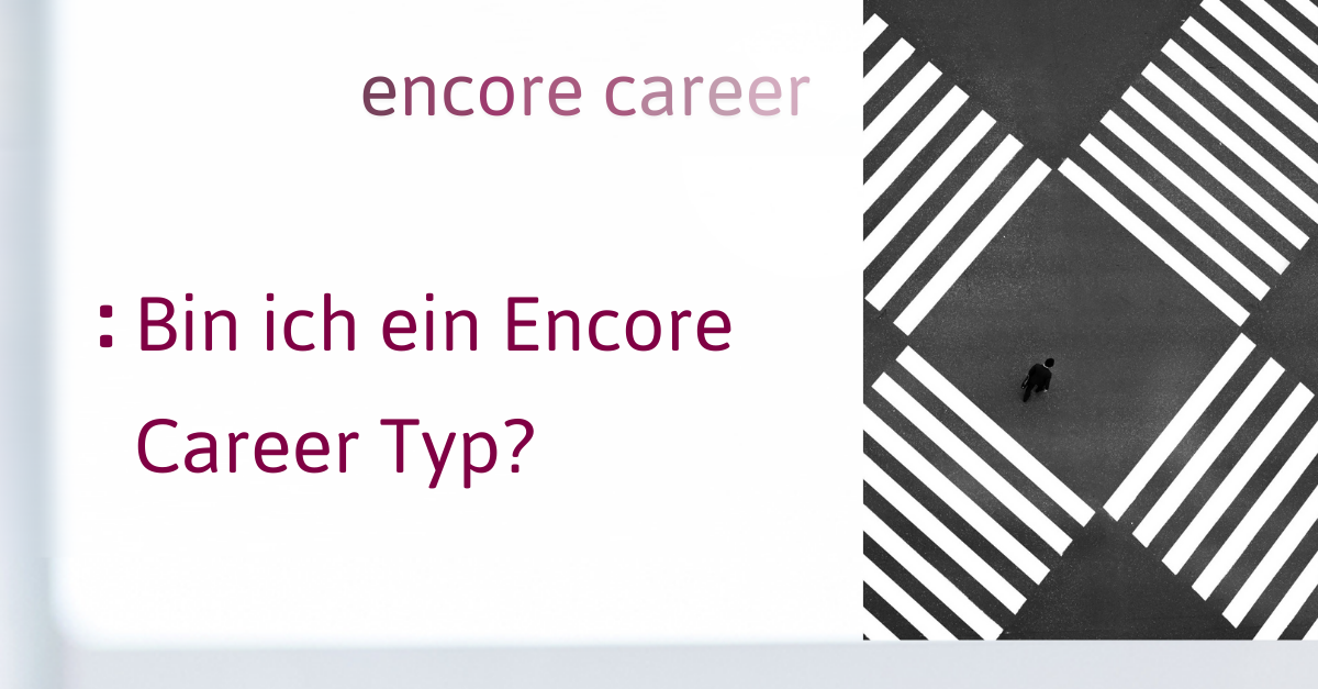 Bin ich ein Encore Career Typ?